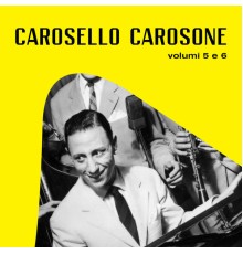 Renato Carosone - Carosello Carosone (volumi 5 e 6)