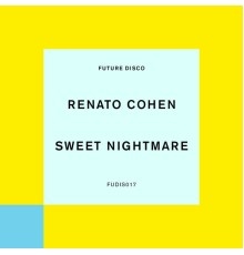 Renato Cohen - Sweet Nightmare (Extended Mix)