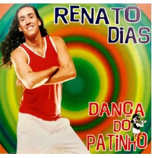 Renato Dias - Dança do Patinho