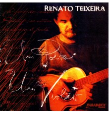 Renato Teixeira - Um Poeta Um Violão
