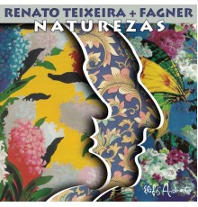 Renato Teixeira & Fagner - Naturezas