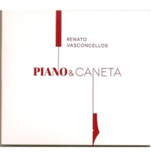 Renato Vasconcellos - Piano E Caneta