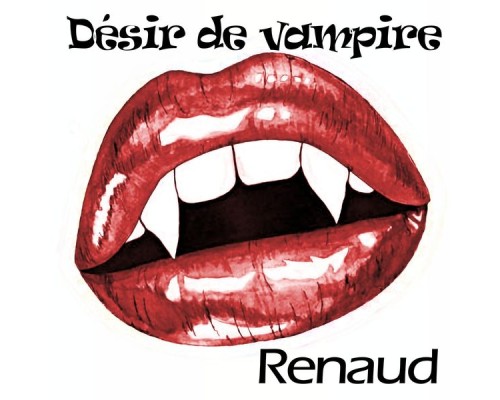 Renaud - Désir de vampire