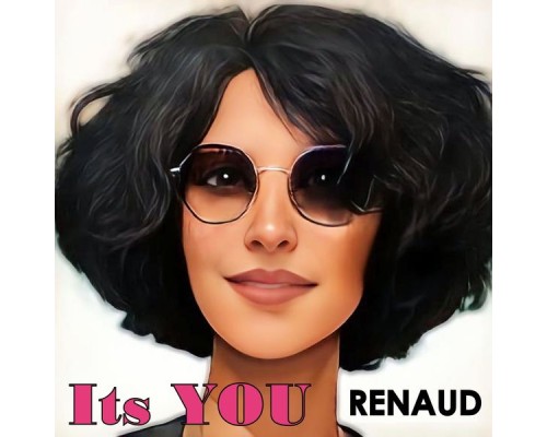 Renaud - It's You