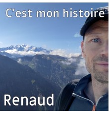 Renaud - C'est mon histoire