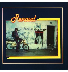 Renaud - Place De Ma Mob