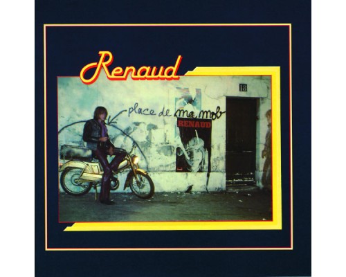 Renaud - Place De Ma Mob