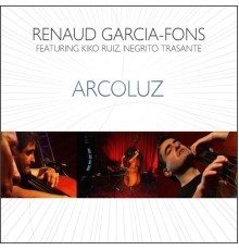 Renaud Garcia-Fons - Arcoluz