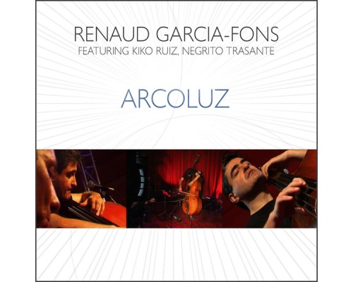 Renaud Garcia-Fons - Arcoluz