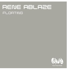 Rene Ablaze - Floating