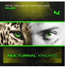 Rene Ablaze & Amin Salmee - Killer