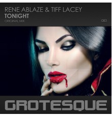 Rene Ablaze & Tiff Lacey - Tonight