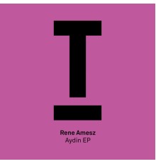 Rene Amesz - Aydin EP