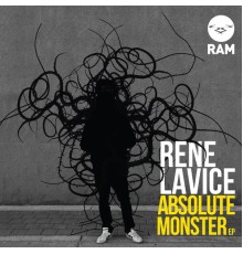 Rene LaVice - Absolute Monster EP