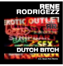 Rene Rodrigezz - Dutch Bitch