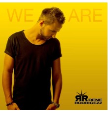 Rene Rodrigezz - We Are