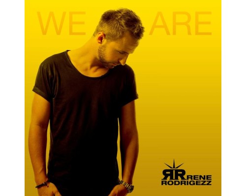 Rene Rodrigezz - We Are