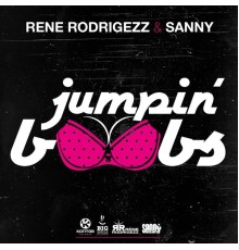 Rene Rodrigezz & Sanny - Jumpin Boobs