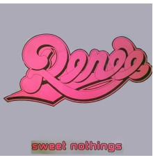 Renee - Sweet Nothings