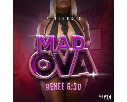 Renee 6:30 - Mad Ova