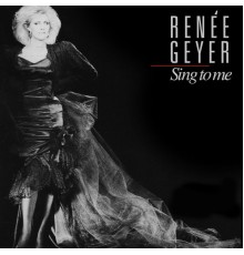 Renee Geyer - Sing To Me