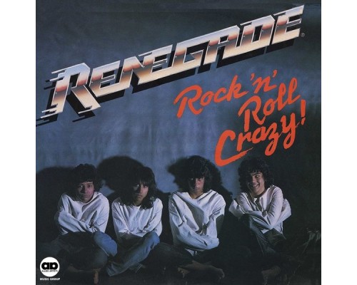 Renegade - Rock 'n' Roll Crazy!