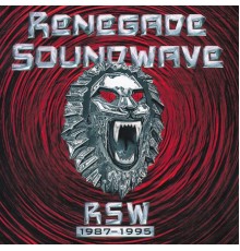 Renegade Soundwave - RSW 1987-1995