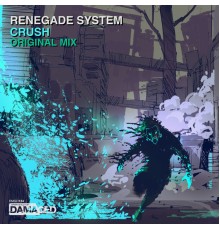 Renegade System - Crush