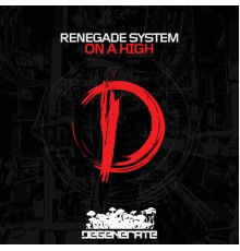 Renegade System - On a High