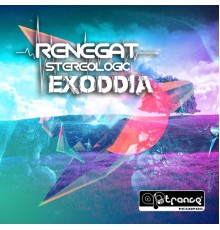 Renegat, Stereologic - Exoddia