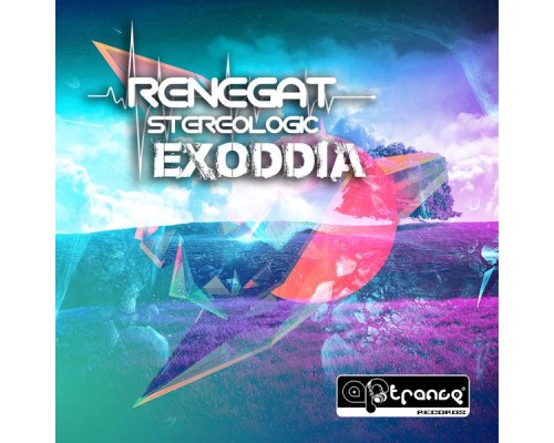 Renegat, Stereologic - Exoddia