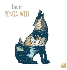 Renga Weh - Inuit