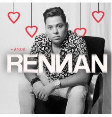 Rennan - + Amor