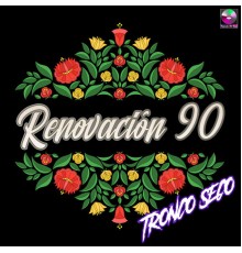 Renovación 90 - Tronco Seco