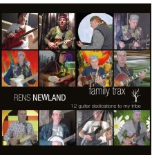 Rens Newland - Family Trax: 12 Guitar Dedications to My Tribe