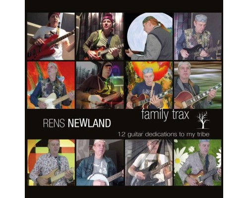 Rens Newland - Family Trax: 12 Guitar Dedications to My Tribe