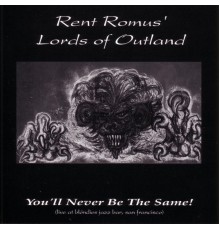 Rent Romus' Lords of Outland - You'll Never Be the Same