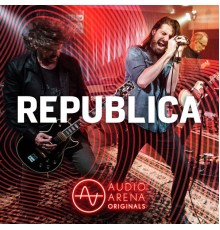 Republica - AudioArena Originals: Republica