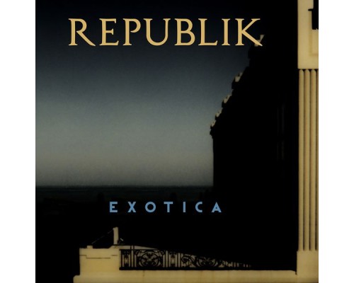 Republik - Exotica