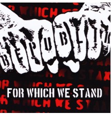 Republik - For Which We Stand