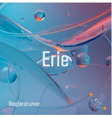 Reqterdrumer - Erie