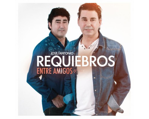 Requiebros - Entre Amigos