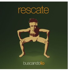 Rescate - Buscando Lio