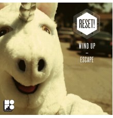 Reset! - Wind Up / Escape