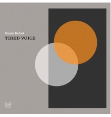 Reset Robot - Tired Voice