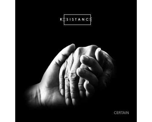 Resistance - Certain