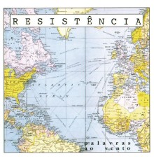 Resistencia - Palavras Ao Vento