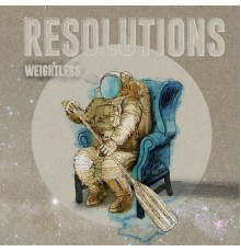 Resolutions - Weightless