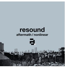 Resound - Aftermath / Nonlinear (Original Mix)