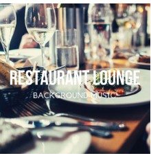 Restaurant Lounge Background Music - Restaurant Lounge Background Music, Vol. 15